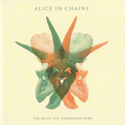 Alice In Chains - The Devil Put Dinosaurs Here Alice In Chains - The Devil Put Dinosaurs Here
