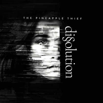 Pineapple Thief, The - Dissolution Pineapple Thief, The - Dissolution