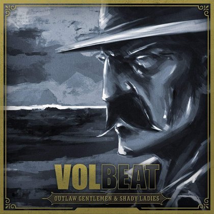 Volbeat - Outlaw Gentlemen & Shady Ladies Volbeat - Outlaw Gentlemen & Shady Ladies