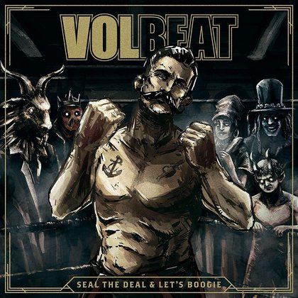 Volbeat - Seal The Deal & Let´s Boogie Volbeat - Seal The Deal & Let´s Boogie
