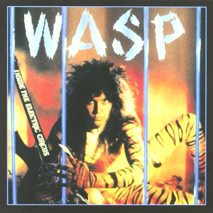 W.A.S.P. - Inside The Electric Circus W.A.S.P. - Inside The Electric Circus